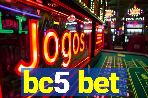 bc5 bet